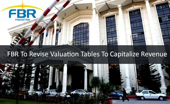 FBR To Revise Valuation Tables To Capitalize Revenue