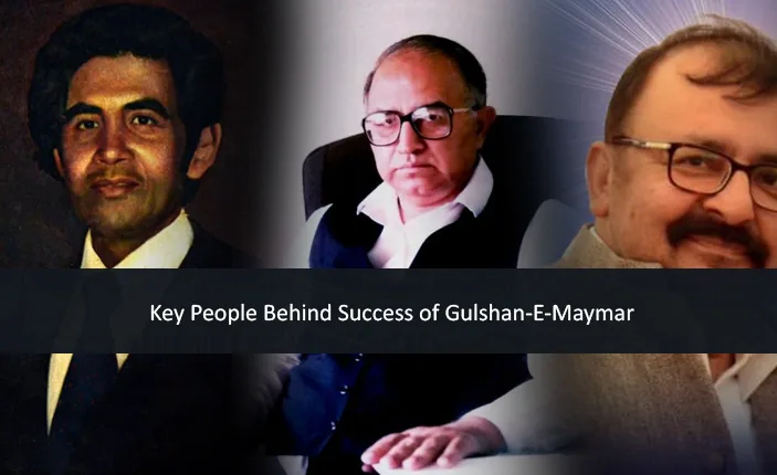 Key People Behind Success of Gulshan E Maymar